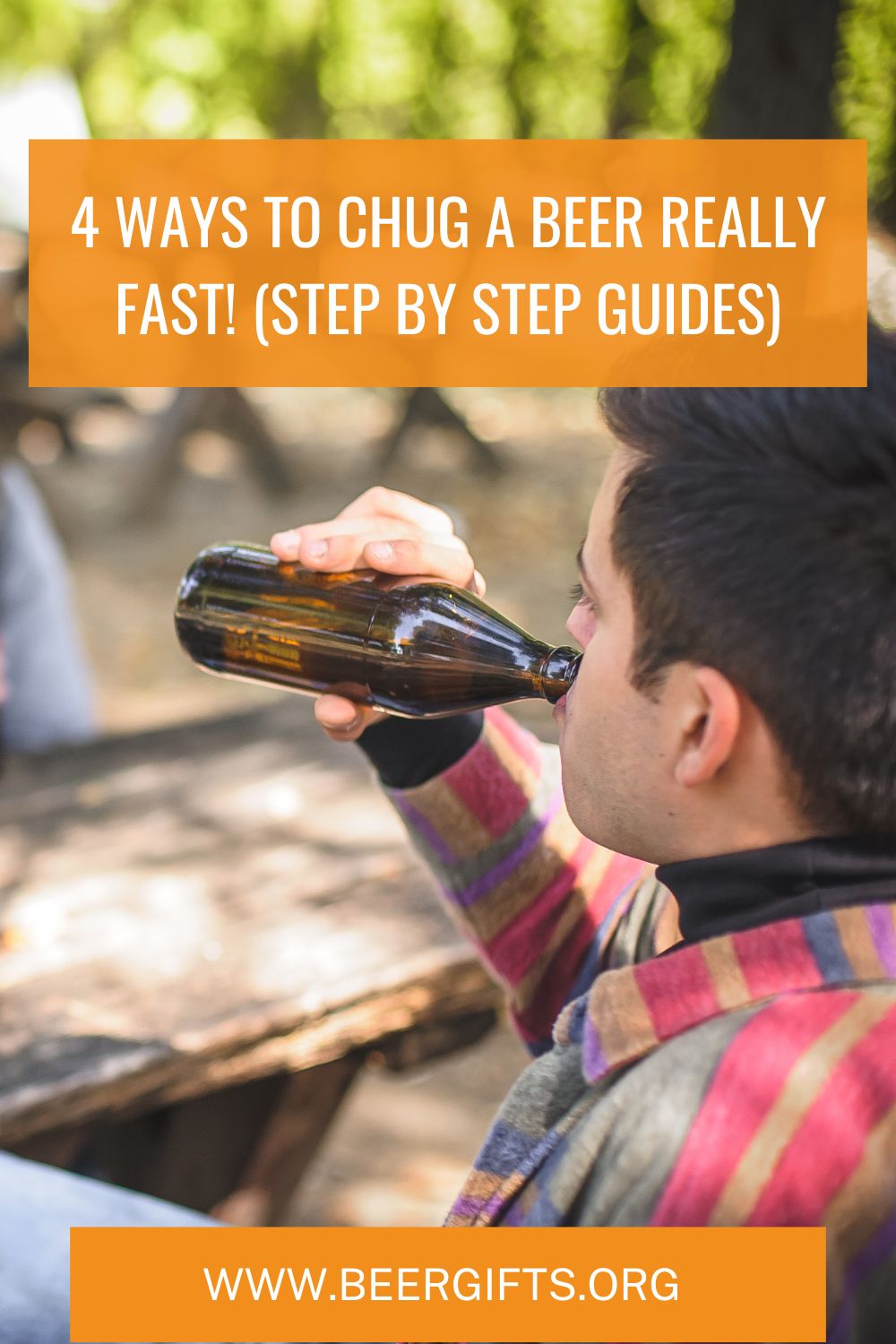 4 Ways to Chug a Beer Really Fast! (Step by Step Guides)1