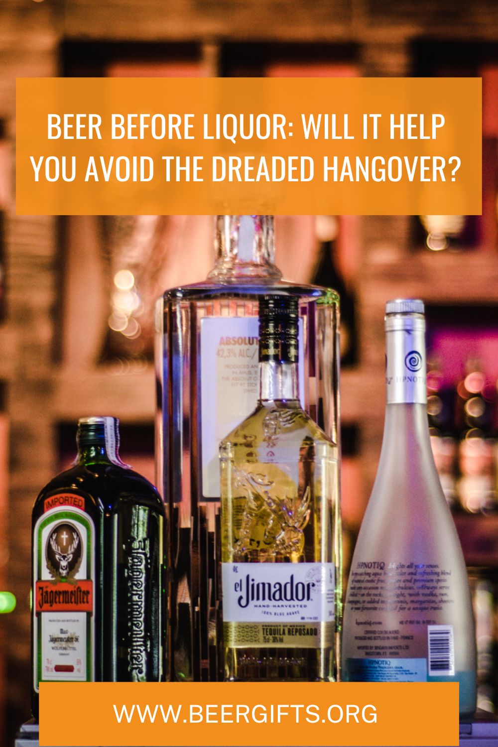Beer Before Liquor Will It Help You Avoid the Dreaded Hangover?1