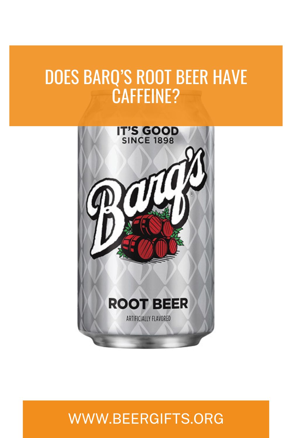 Does Barq’s Root Beer Have Caffeine 3
