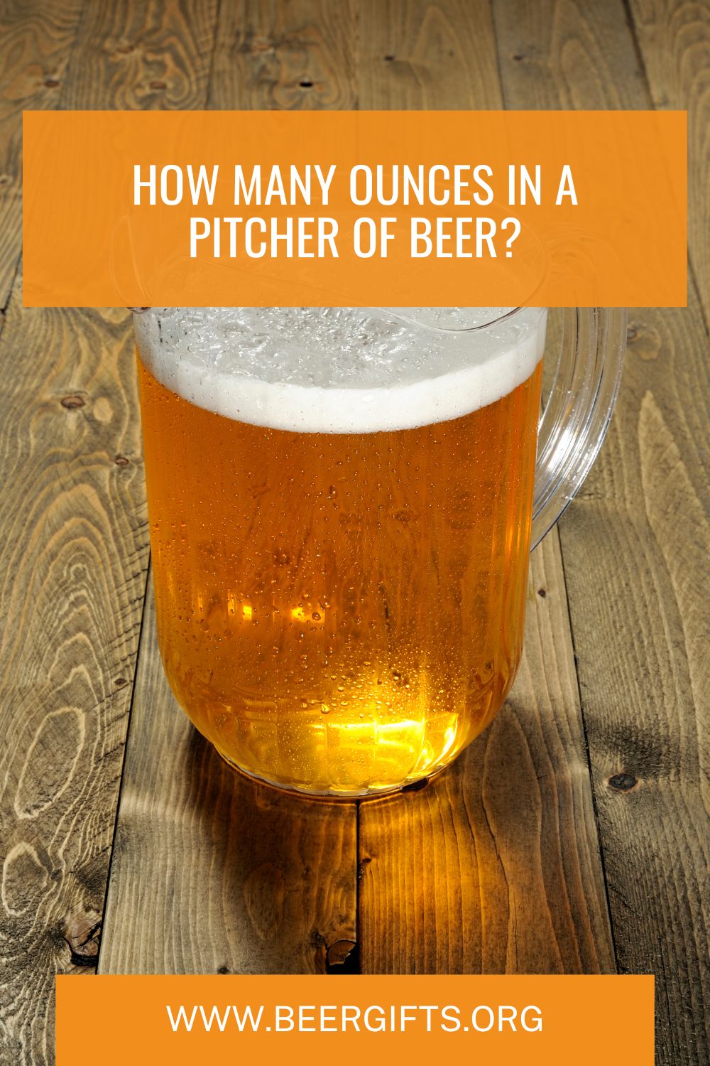 How Many Ounces in a Pitcher of Beer?3
