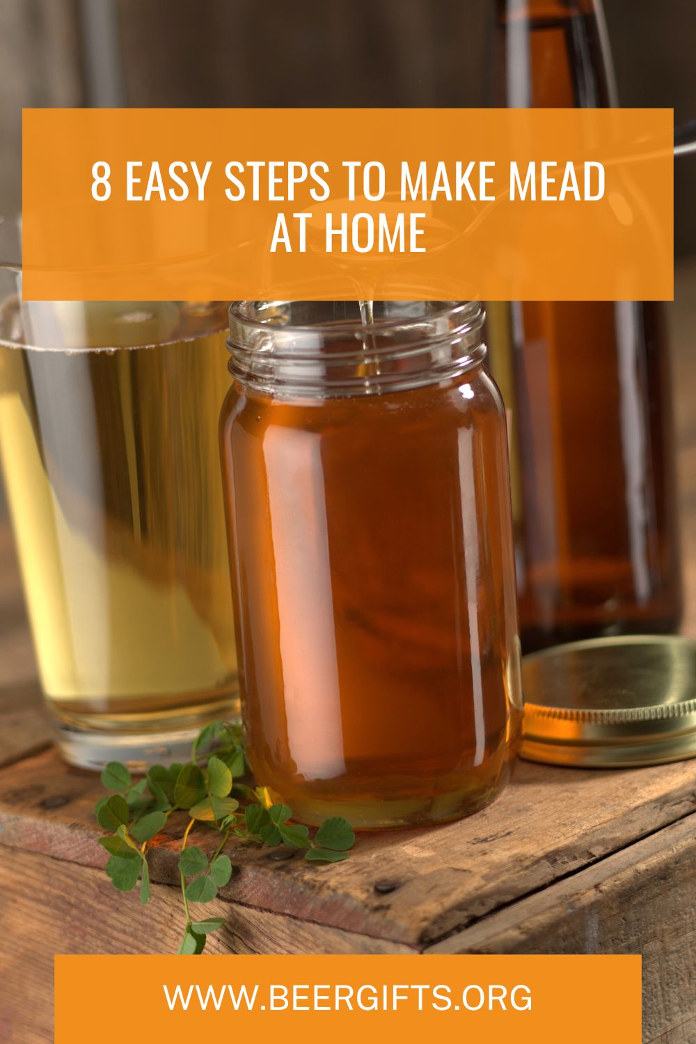 8 Easy Steps to Make Mead at Home1