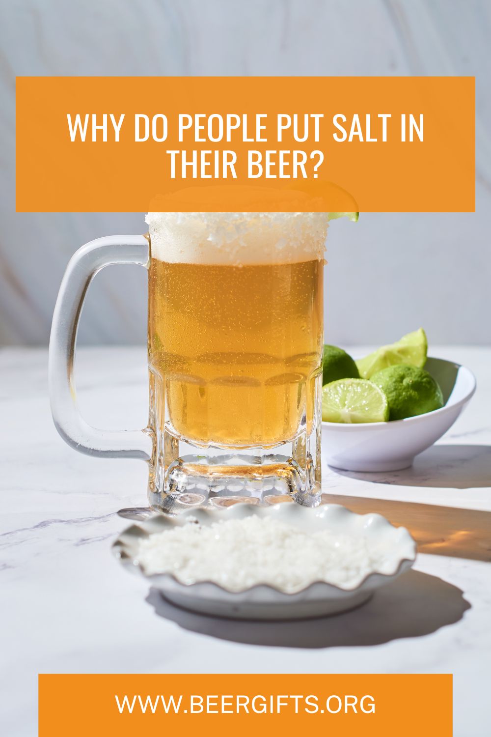 Why Do People Put Salt in their Beer?1