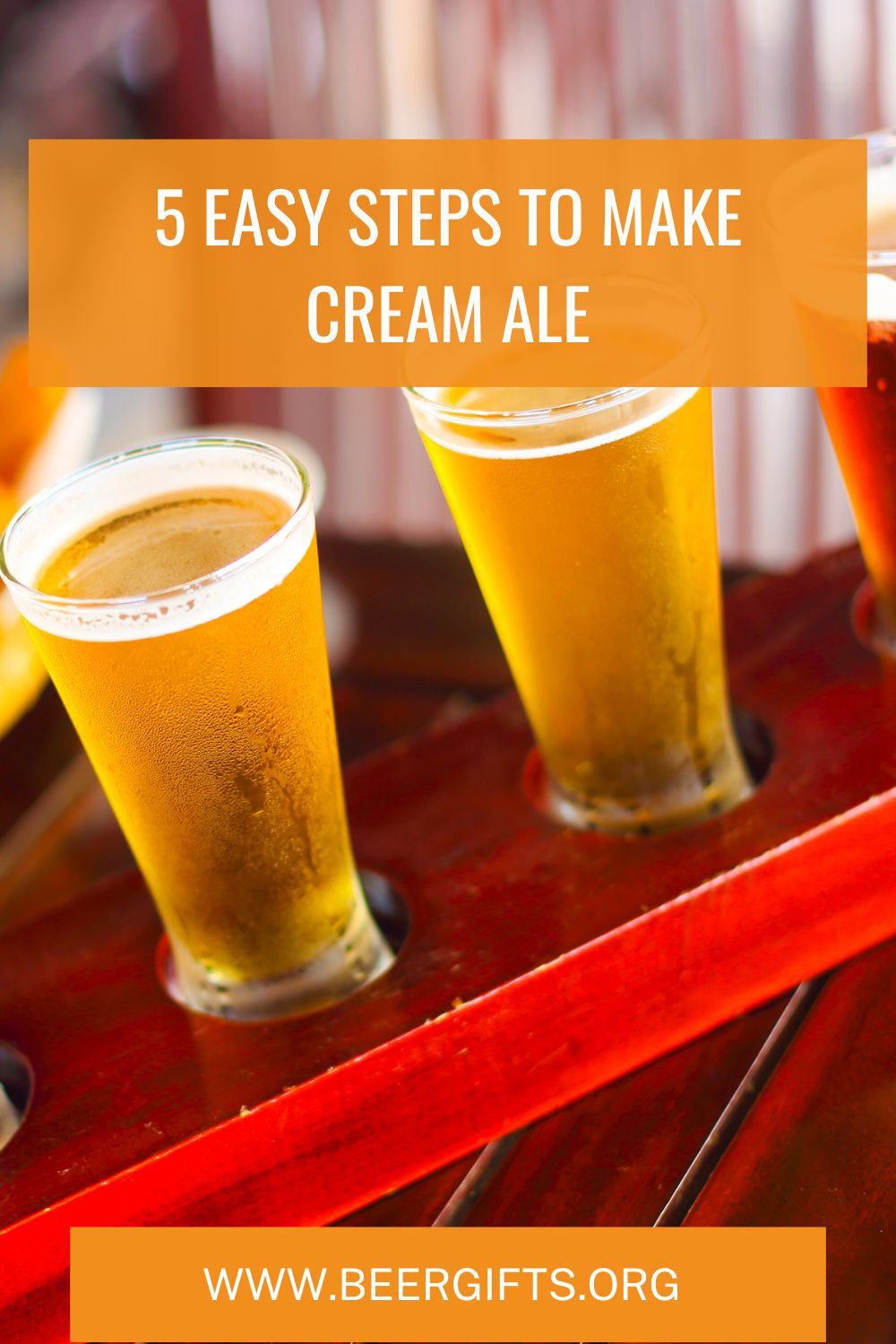 5 Easy Steps to Make Cream Ale6