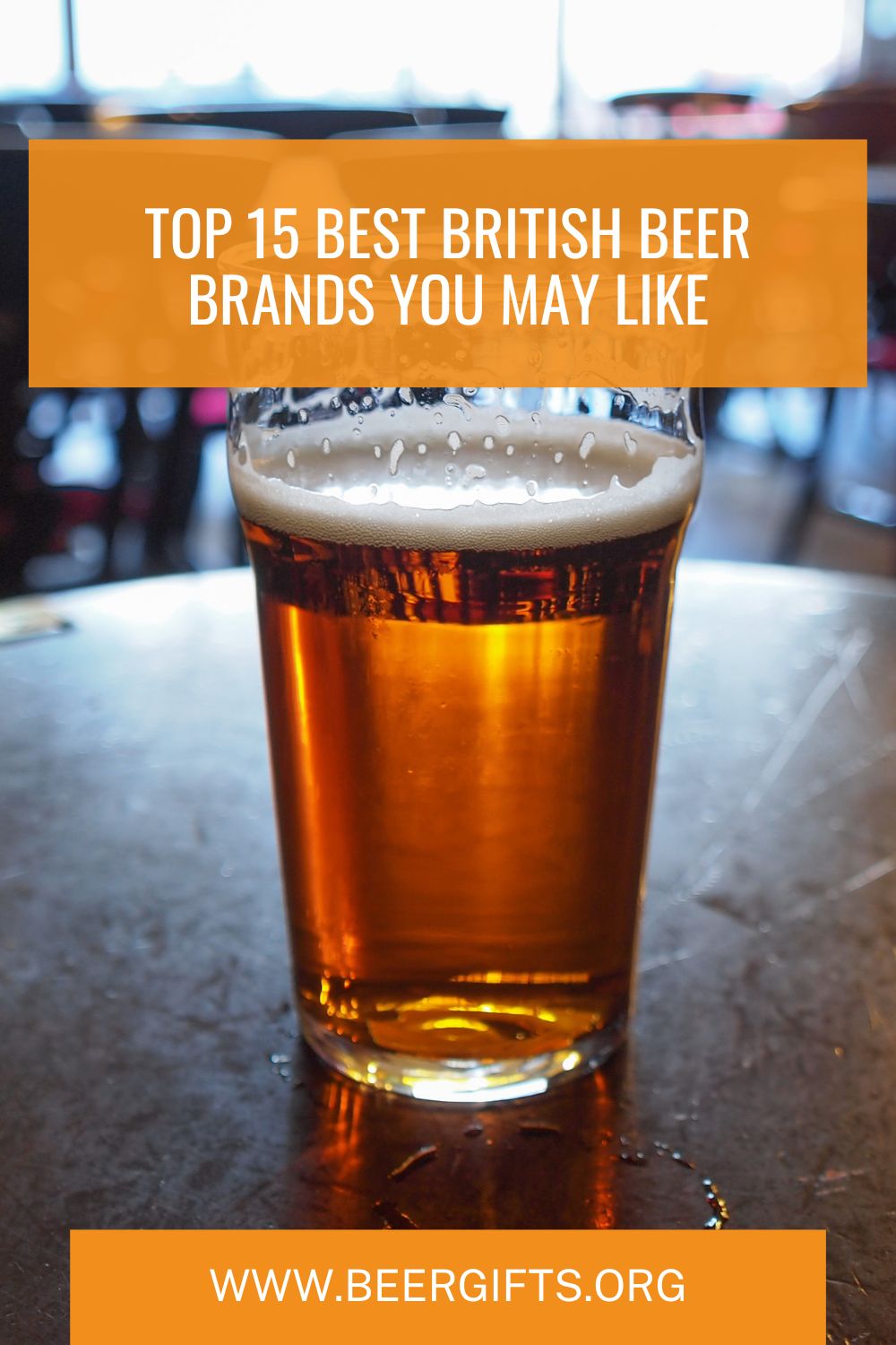 Top 15 Best British Beer Brands You May Like1