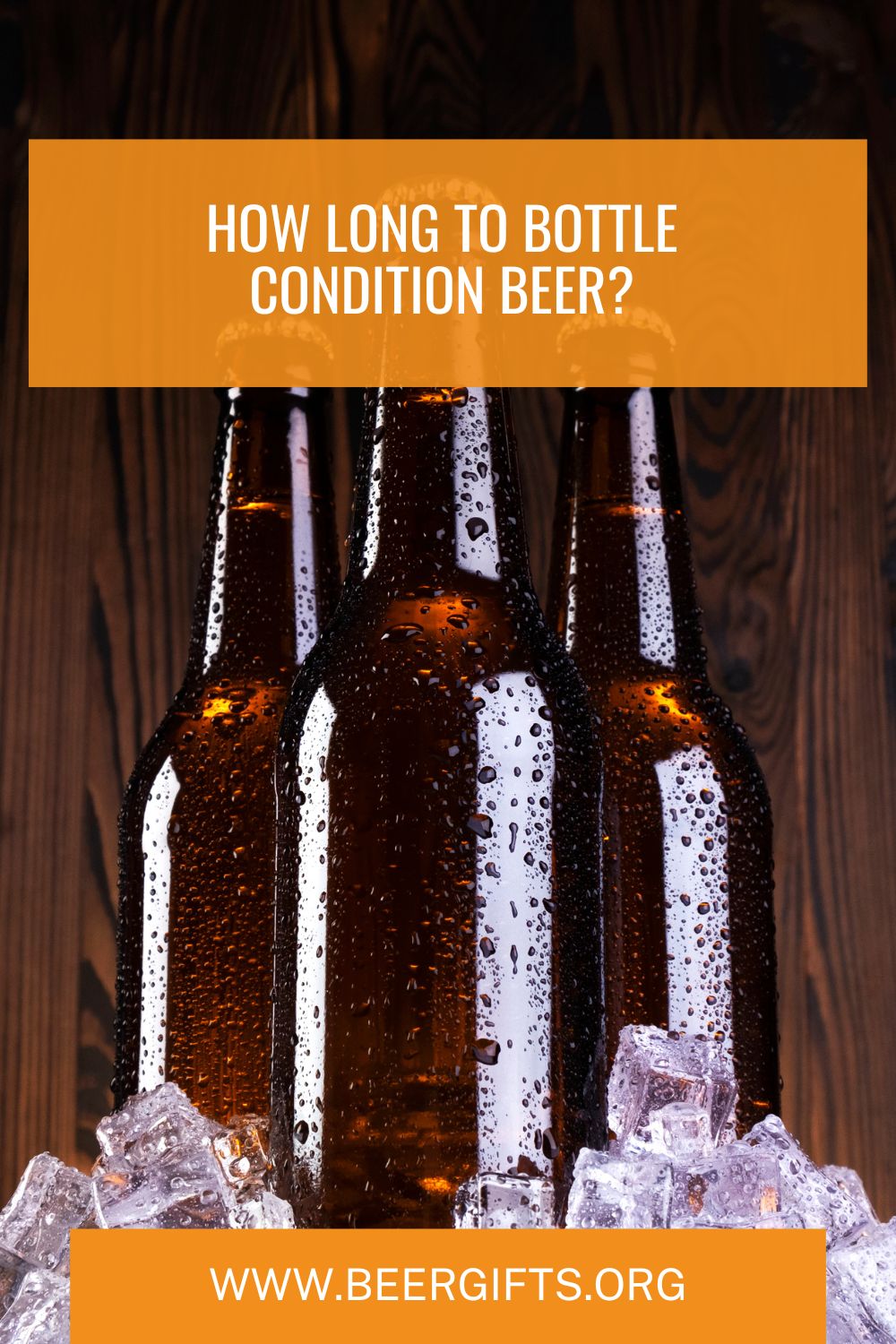 How Long To Bottle Condition Beer7
