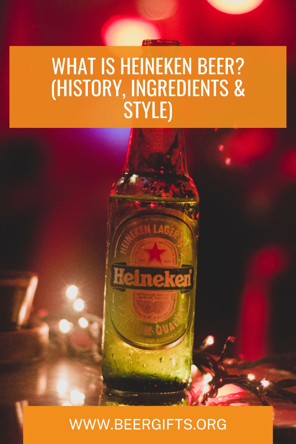 What Is Heineken Beer? (History, Ingredients & Style)10