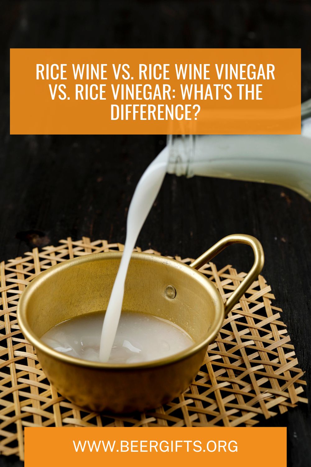 Rice Wine vs. Rice Wine Vinegar vs. Rice Vinegar 7